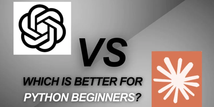 ChatGPT vs Claude for Coding: Which Is Better for Python Beginners