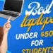 Student-friendly laptops under $500 displayed with text “Best laptops under $500 for students,” suitable for Zoom classes, online learning, and virtual meetings